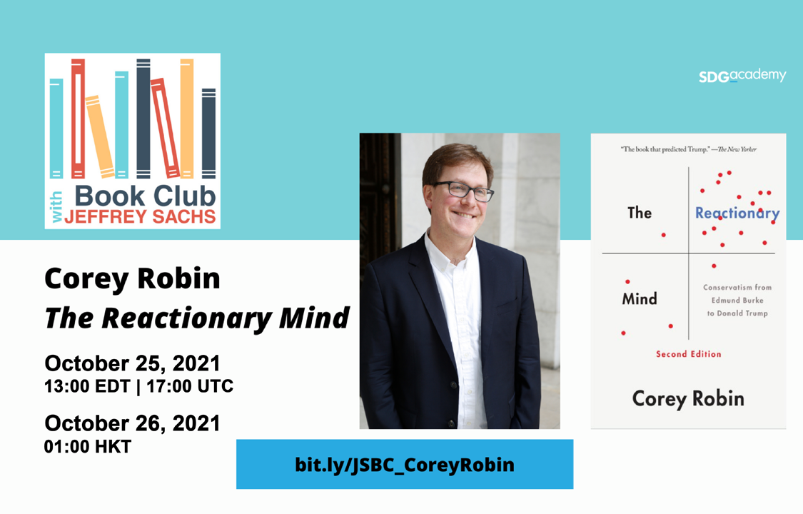 Book Club with Jeffrey Sachs ─ The Reactionary Mind: Conservatism from Edmund Burke to Donald Trump