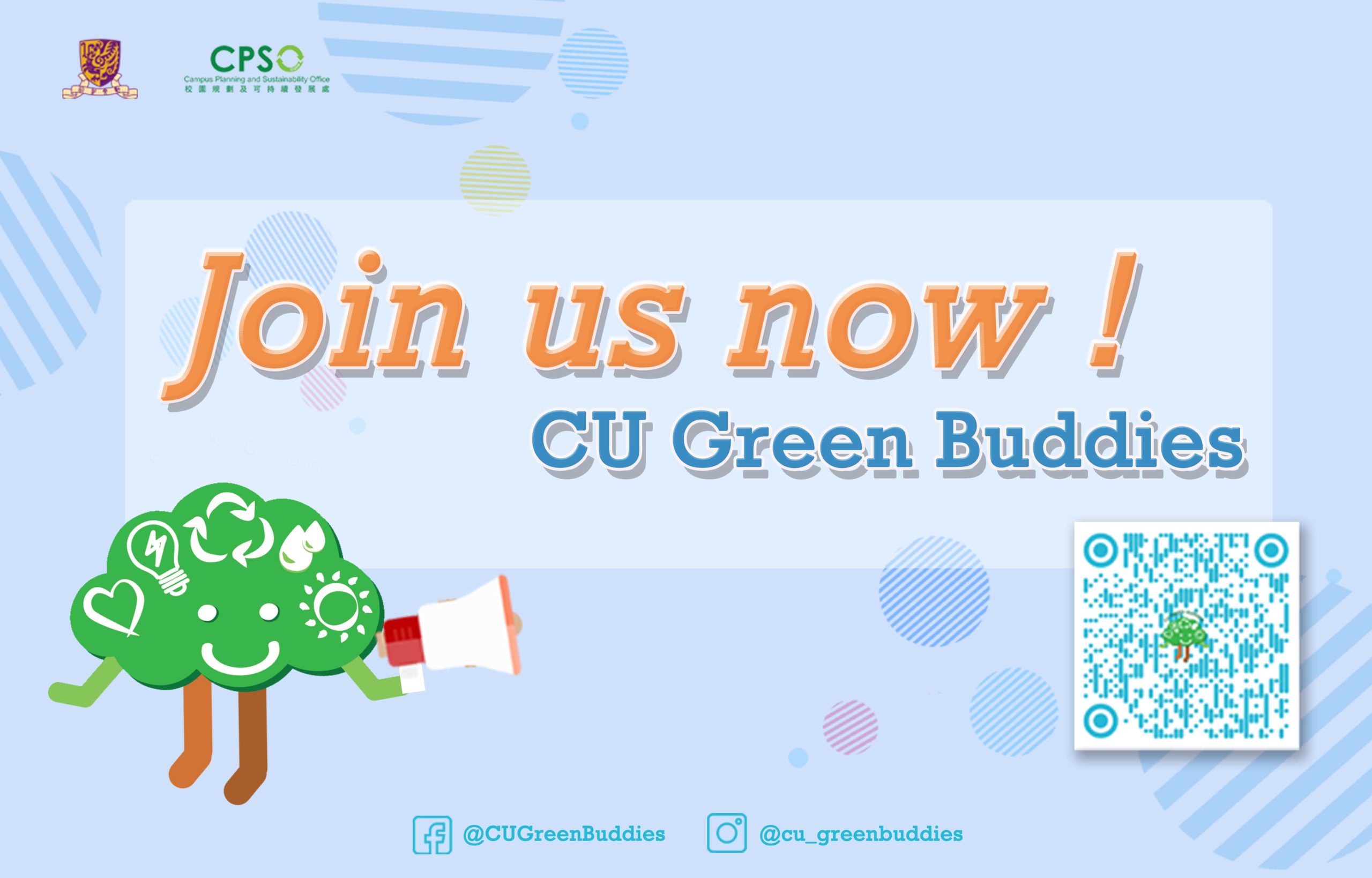 Welcome to be a ‘CU Green Buddy’ –Join now to receive a gift, all students and staff members are welcome!