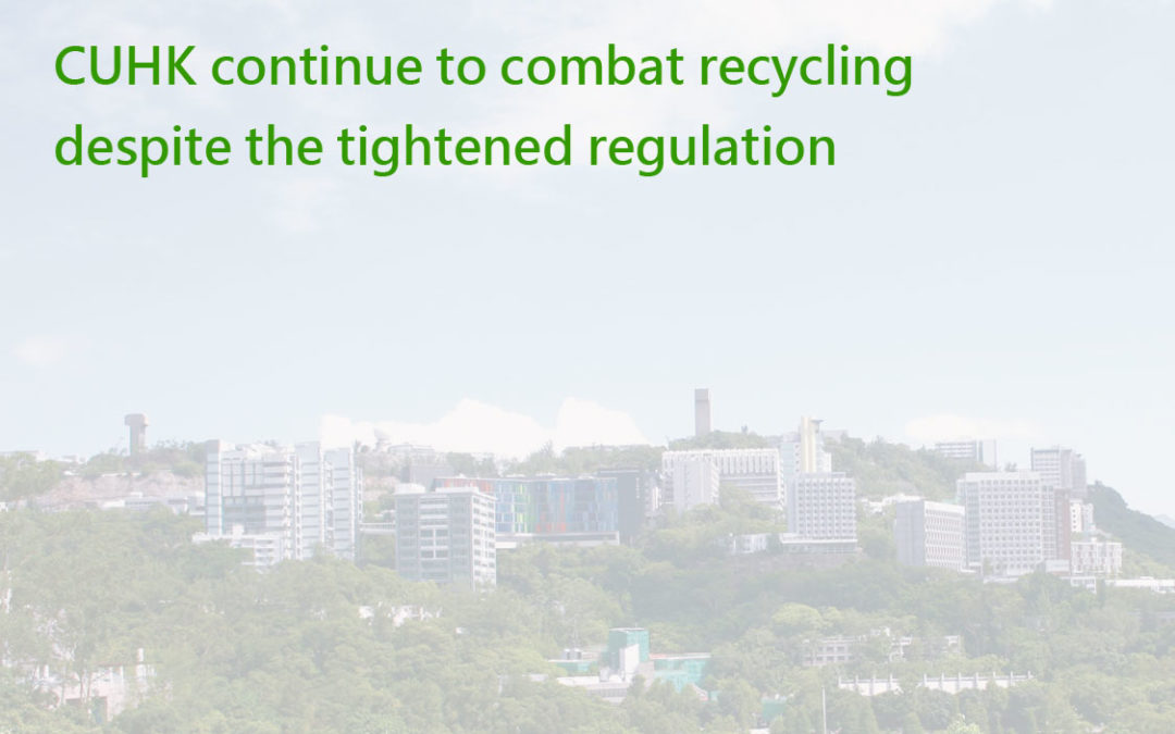 CUHK continue to combat recycling despite the tightened regulations