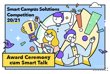 Smart Campus Solutions Competition 2020/21 Award Ceremony cum Smart Talk Rundown