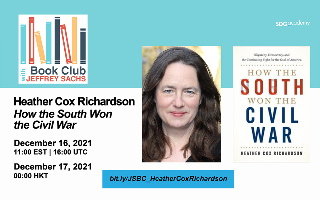 Book Club with Jeffrey Sachs ─ How the South Won the Civil War: Oligarchy, Democracy, and the Continuing Fight for the Soul of America