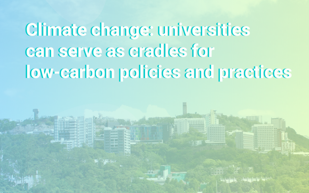 Climate change: universities can serve as cradles for low-carbon policies and practices